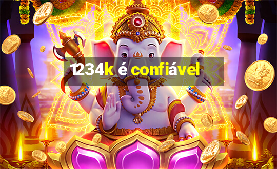 1234k é confiável