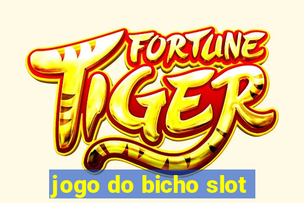 jogo do bicho slot