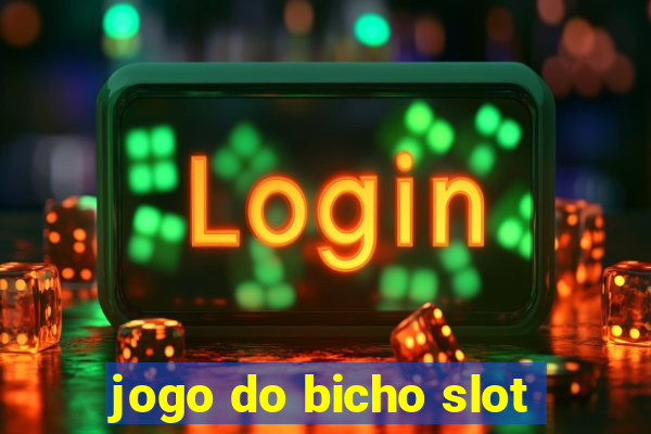 jogo do bicho slot