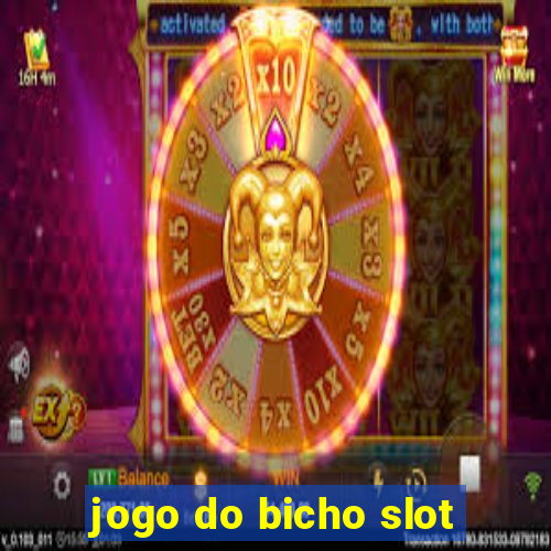 jogo do bicho slot