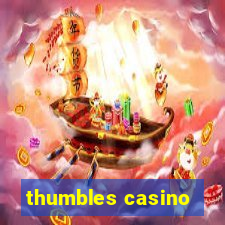 thumbles casino