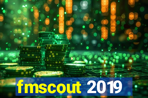 fmscout 2019