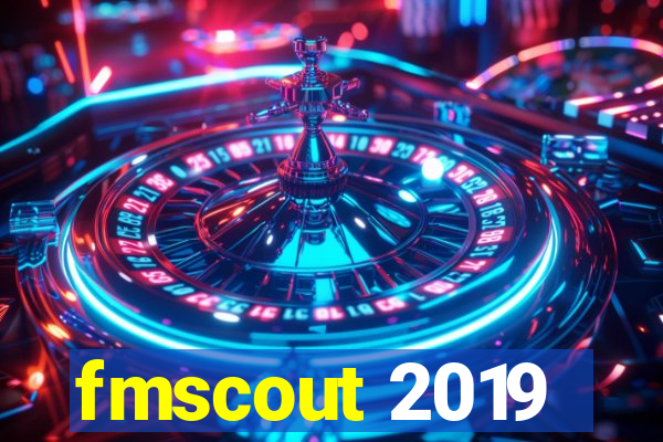 fmscout 2019