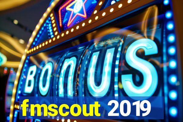 fmscout 2019