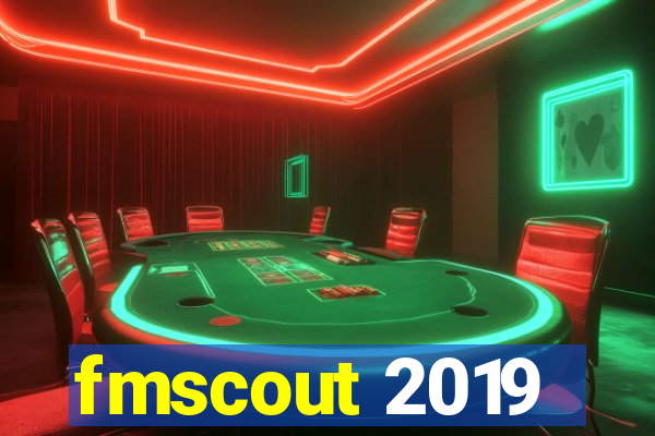 fmscout 2019