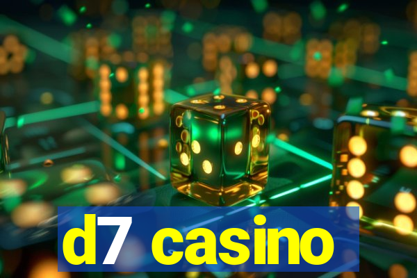 d7 casino