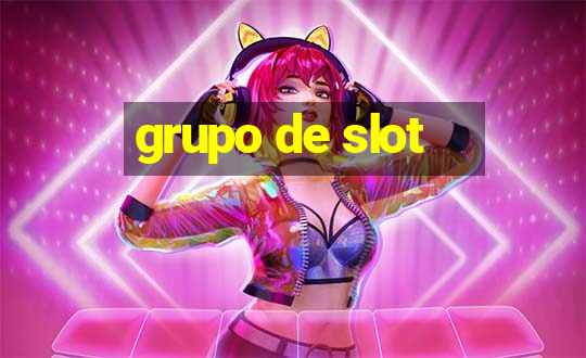 grupo de slot