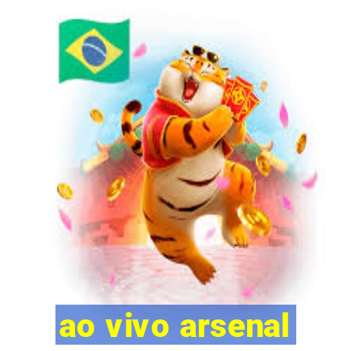 ao vivo arsenal