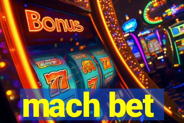 mach bet