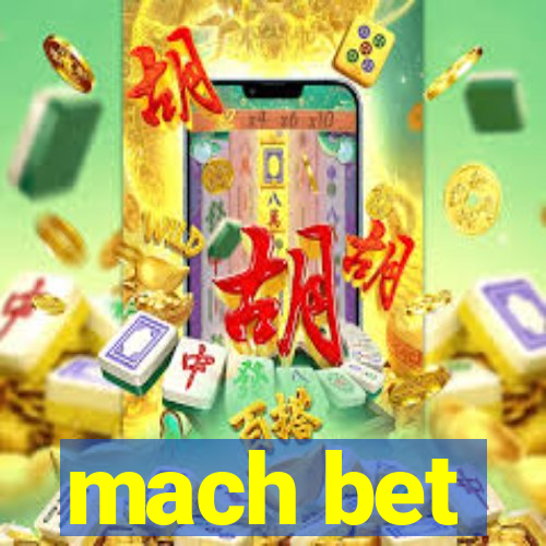 mach bet