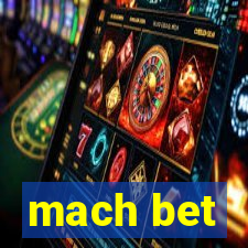 mach bet