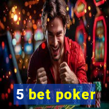 5 bet poker