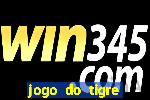 jogo do tigre aposta de 5 reais