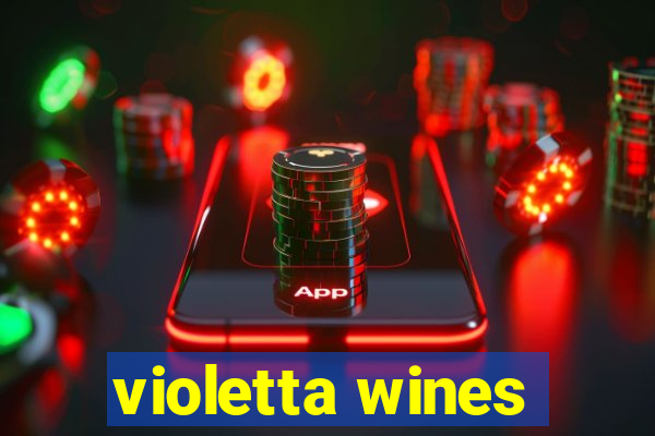 violetta wines