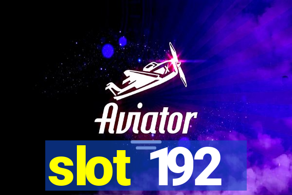 slot 192