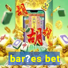 bar?es bet