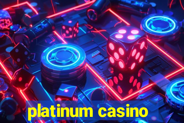 platinum casino