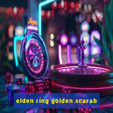 elden ring golden scarab