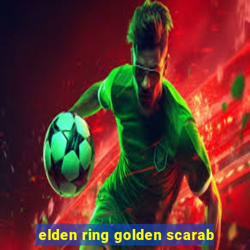 elden ring golden scarab