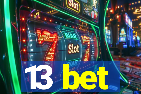 13 bet