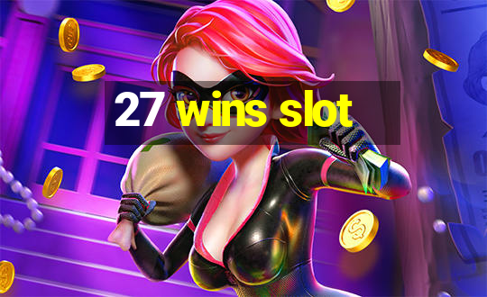 27 wins slot