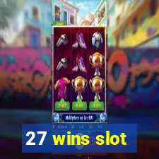 27 wins slot