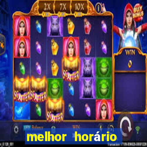 melhor horário para jogar fortune touro hoje