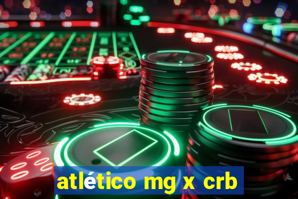 atlético mg x crb