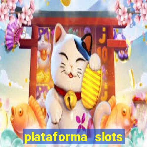 plataforma slots pagando no cadastro