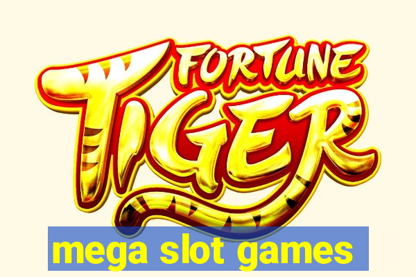 mega slot games