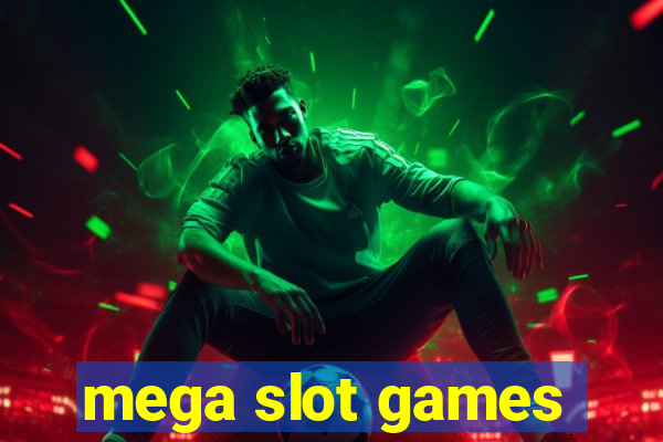 mega slot games