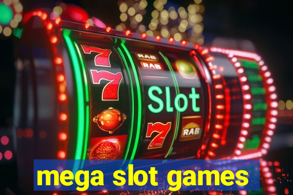 mega slot games