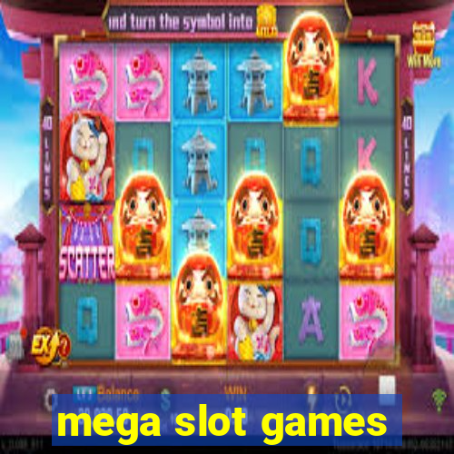 mega slot games