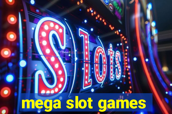 mega slot games