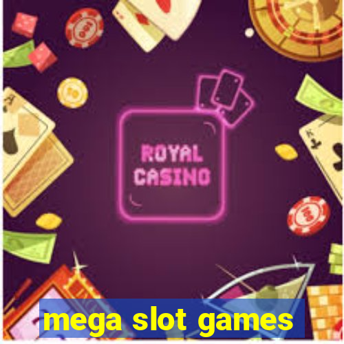 mega slot games