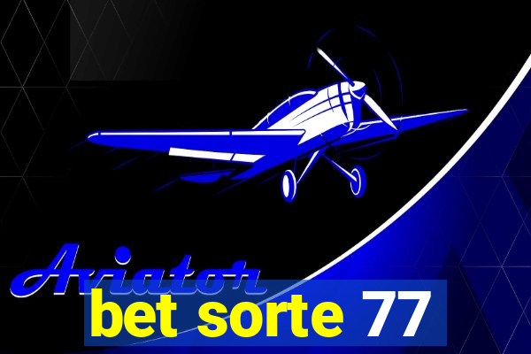 bet sorte 77