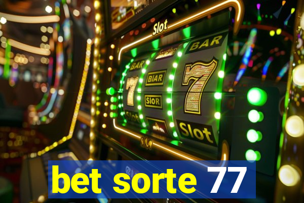 bet sorte 77