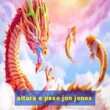 altura e peso jon jones