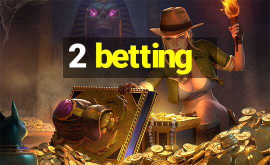 2 betting