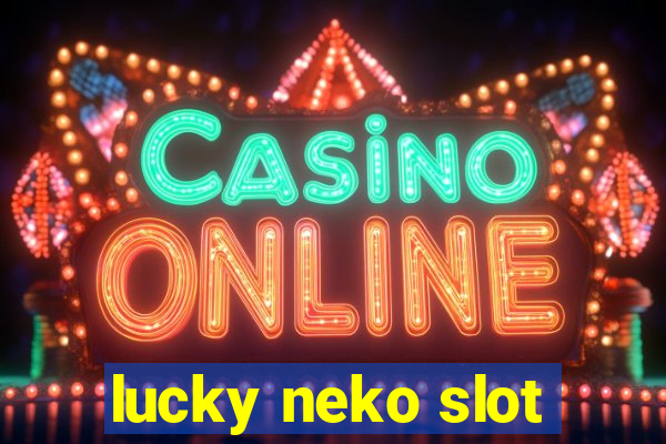 lucky neko slot