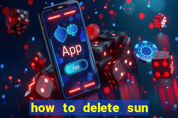 how to delete sun bingo account