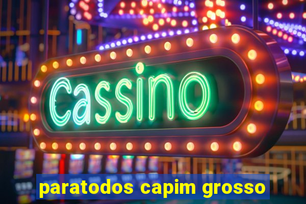 paratodos capim grosso