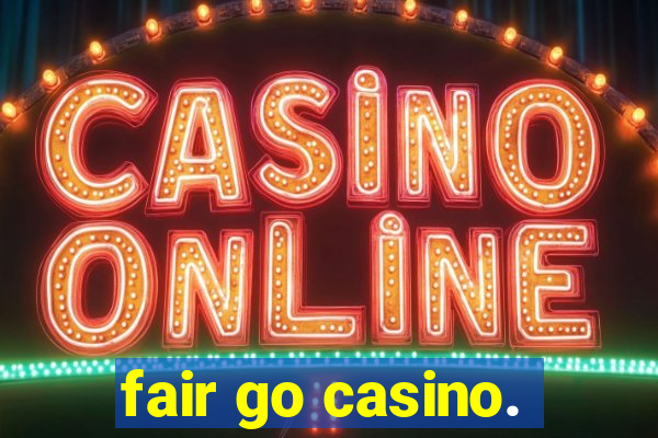 fair go casino.