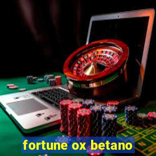 fortune ox betano