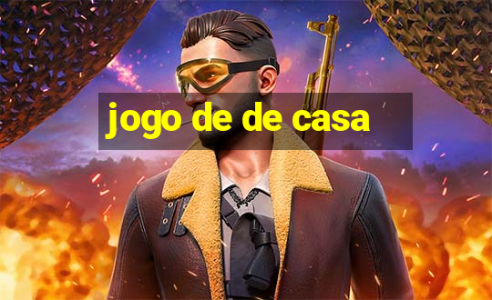 jogo de de casa