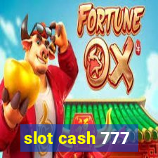 slot cash 777