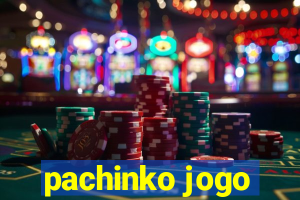 pachinko jogo