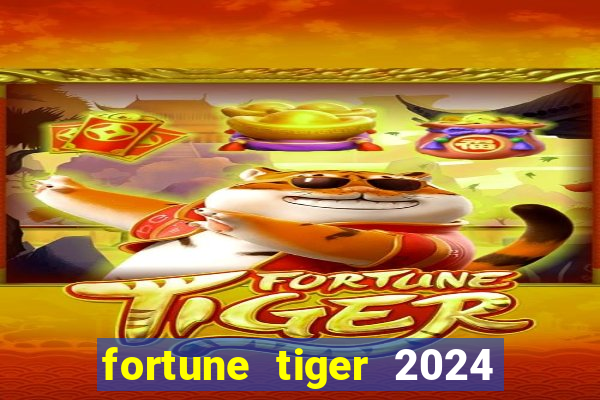 fortune tiger 2024 paga mesmo