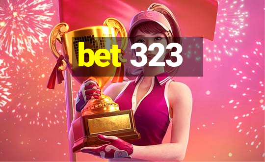 bet 323