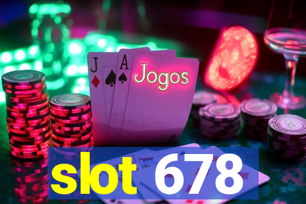 slot 678